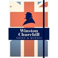 Winston Churchill: Notes and Quotes