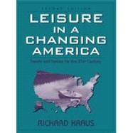Leisure in a Changing America Trends and Issues for the Twenty-First Century