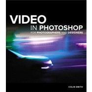 Video in Photoshop for Photographers and Designers