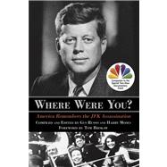Where Were You? America Remembers the JFK Assassination