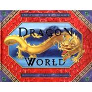 Dragon World A Pop-Up Guide to These Scaled Beasts