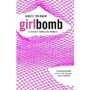 Girlbomb A Halfway Homeless Memoir