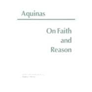 Thomas Aquinas on Faith and Reason