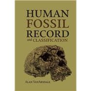 Human Fossil Record and Classification