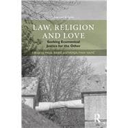 Law, Religion and Love: Seeking Ecumenical Justice for the Other