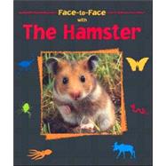 Face-To-Face With the Hamster