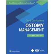 Wound, Ostomy, and Continence Nurses Society Core Curriculum: Ostomy Management