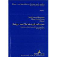 Kriegs- und Nachkriegskindheiten : Studien zur literarischen Erinnerungskultur für junge Leser