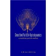 Smoothed Particle Hydrodynamics : A Meshfree Particle Method