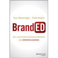 BrandED Tell Your Story, Build Relationships, and Empower Learning