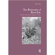 The Rationality of Rural Life: Economic and Cultural Change in Tuscany