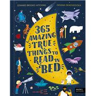 365 Amazing True Things to Read in Bed