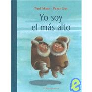 Yo Soy El Mas Alto / I Am the Tallest