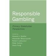 Responsible Gambling Primary Stakeholder Perspectives