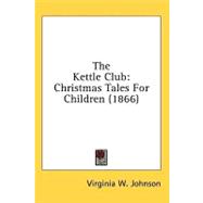 Kettle Club : Christmas Tales for Children (1866)