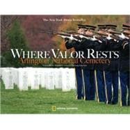 Where Valor Rests Arlington National Cemetery