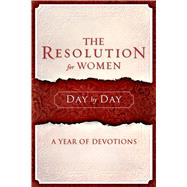 The Resolution for Women Day by Day A Year of Devotions