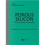 Porous Silicon:  From Formation to Application:  Biomedical and Sensor Applications, Volume Two