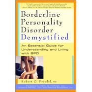 Borderline Personality Disorder Demystified An Essential Guide for Understanding and Living with BPD