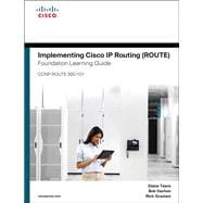 Implementing Cisco IP Routing (ROUTE) Foundation Learning Guide (CCNP ROUTE 300-101)