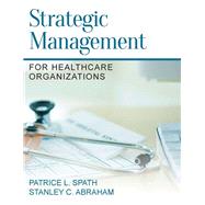 Strategic Management for Health Care Organizations