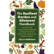 The Resilient Garden and Allotment Handbook