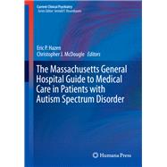 The Massachusetts General Hospital Guide to Medical Care in Patients With Autism Spectrum Disorder