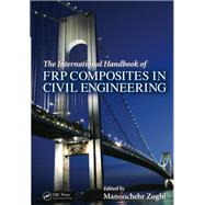 The International Handbook of FRP Composites in Civil Engineering