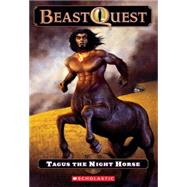 Beast Quest #4: Tagus the Night Horse