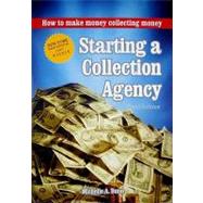 Starting a Collection Agency: How to Make Money Collecting Money