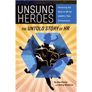 Unsung Heroes The Untold Story of HR