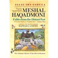 Meshal Haqadmoni Fables from the Distant Past A Parallel Hebrew-English Text