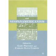 Neoliberalism and Neopanamericanism The View from Latin America