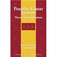 Positive Linear Systems Theory and Applications