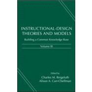 Instructional-Design Theories and Models, Volume III: Building a Common Knowledge Base