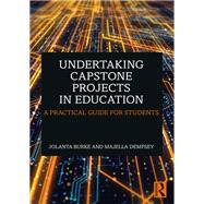 Undertaking Capstone Projects in Education