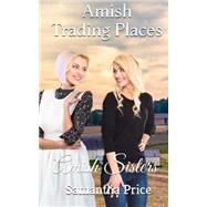 Amish Trading Places