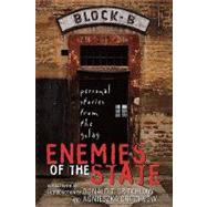 Enemies of the State Personal Stories from the Gulag