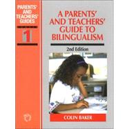 A Parents' and Teachers' Guide to Bilingualism