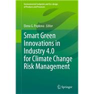 Smart Green Innovations in Industry 4.0 for Climate Change Risk Management