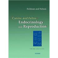 Canine and Feline Endocrinology and Reproduction - Text and VETERINARY CONSULT Package