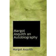 Margot Asquith: An Autobiography
