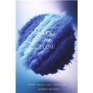 Smoke and Flow Poetry, Hip Hop Lyrics, and a Short Story