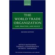 The World Trade Organization Law, Practice, and Policy,9780199284566
