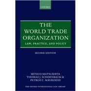 The World Trade Organization Law, Practice, and Policy