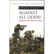 Against All Odds! : Dramatic Last Stand Actions