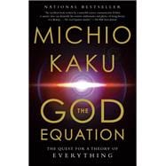 The God Equation The Quest for a Theory of Everything
