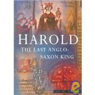 Harold: The Last Anglo-Saxon King