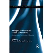 Emergent Possibilities for Global Sustainability: Intersections of race, class and gender