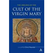 Origins of the Cult of the Virgin Mary